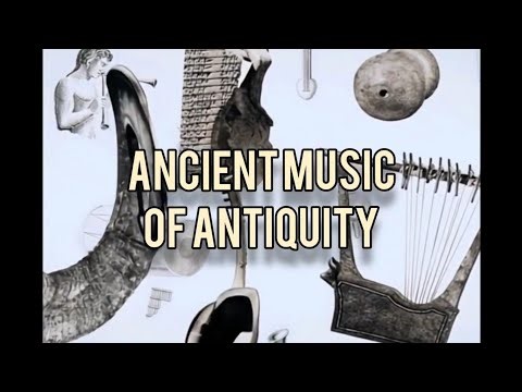 Ancient Music of Antiquity