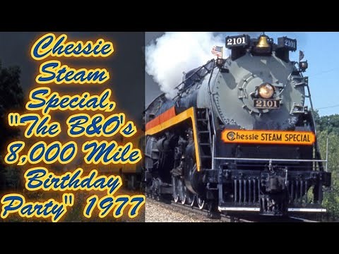 The 1977 Chessie Steam Special with Reading 2101, "The B&O's 8,000 Mile Birthday Party" 1977
