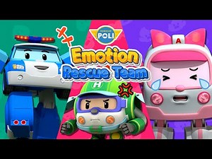 POLI Emotion Rescue Team Compilation│What Is My Feeling?│EP03 ~ 05│Robocar POLI TV