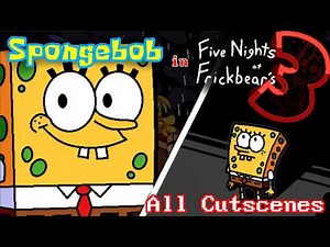 Spongebob in Frickbear's 3 - All Endings Five nights at Frickbear's 3 Mod