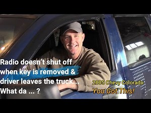 2005 Chevy Colorado How to fix electrical issues. Power Stays on after key is removed & door closed