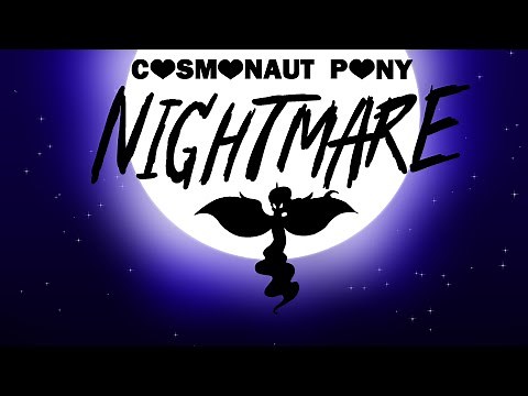 Cosmonaut Pony - NIGHTMARE (Official Lyric Video) | MLP Tribute Halloween Song