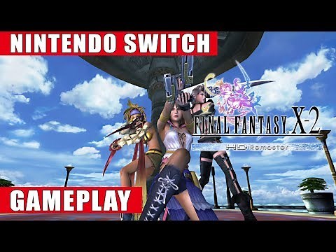 Final Fantasy X-2 HD Remaster Nintendo Switch Gameplay