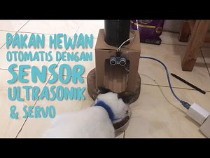 PEMBERI MAKAN OTOMATIS KUCING DENGAN SENSOR ULTRASONIK DAN MOTOR SERVO #arduino