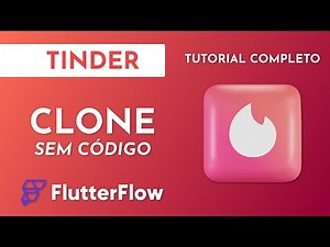 Como Construir do zero um clone Tinder com Flutterflow - TUTORIAL COMPLETO