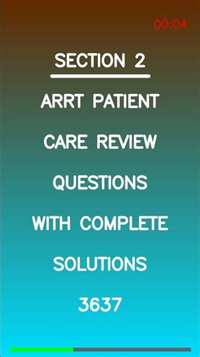 ARRT Patient Care Review 2026 🩺 | 3,637 Questions + Complete Solutions (Fully Updated!) ✅