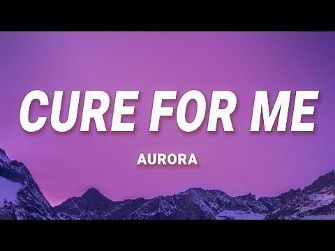 AURORA - Cure For Me (Lyrics)
