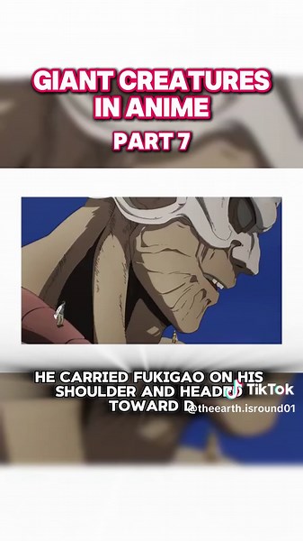 Las Criaturas Gigantes en el Anime: Parte 7