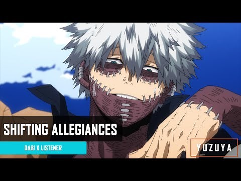 Shifting Allegiances | Dabi x Listener