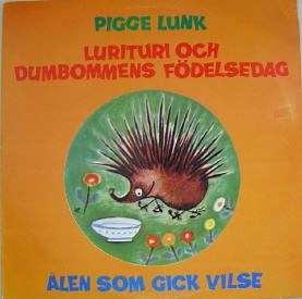 Various - Pigge Lunk - Lurituri Och Dumbommens Födelsedag - Ålen Som Gick Vilse