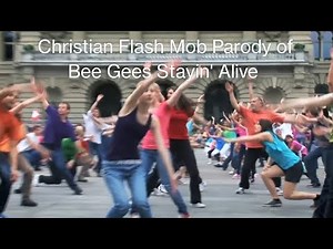 Christian Flash Mob Bee Gees Stayin' Alive