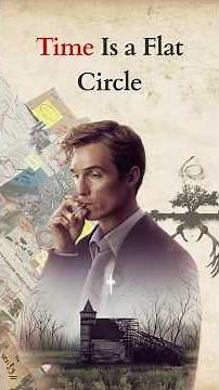 Time Is a Flat Circle | True Detective’s Deepest Message Explained in 60 Seconds 🌀