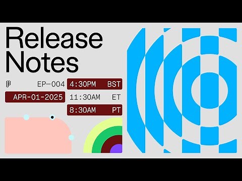 Release Notes 2025: April Edition | Figma