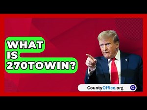 What Is 270toWin? | CountyOffice News
