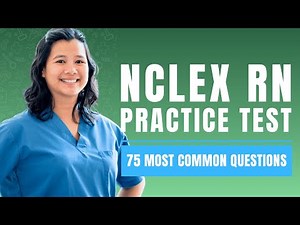 NCLEX RN Practice Questions - Nursing Mock Exam & Study Guide (75 Most Common Questions)