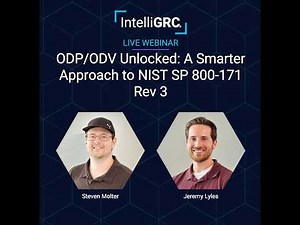 ODP/ODV Unlocked: A Smarter Approach to NIST SP 800-171 Rev 3