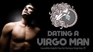 Dating a Virgo Man Incredibly Helpful Tips for Dating a Virgo Guy