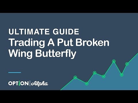 Ultimate Guide To Trading A Put Broken Wing Butterfly