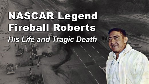 Fireball Roberts - His Life, Tragic Death, and Graveside Visit