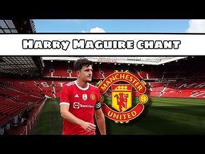 Harry Maguire Chant | With Lyrics