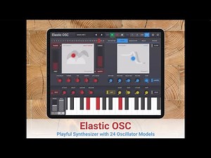 Elastic OSC - Playful Synthesizer with 24 Oscillator Models