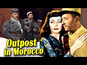 Outpost in Morocco , Adventure Full Movie , George Raft, Marie Windsor, Akim Cine classic show
