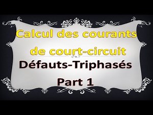Calcul des courants de court-circuit triphasés symétriques Part 1بالدارجة