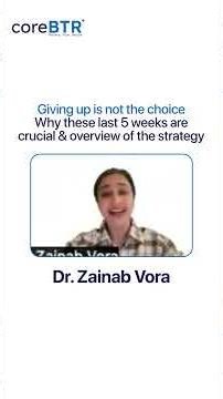 Don't Give Up! Your Last 5 Weeks Can Change Everything | Dr. Zainab Vora