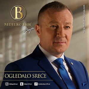 Nedeljko Bajić Baja - Ogledalo Sreće