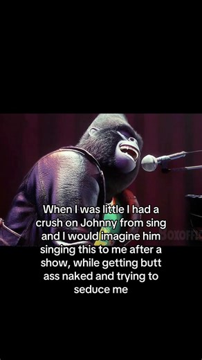 Childhood Crush on Johnny from Sing: A Funny Story