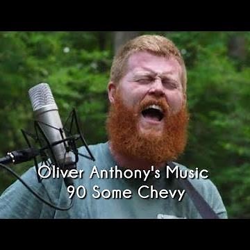 90 some Chevy - Oliver Anthony