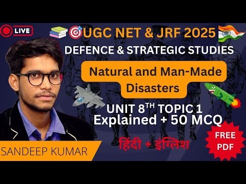 Disaster & National Security : Natural & Man-Made Disasters | UGC NET Defence & Strategic Studies