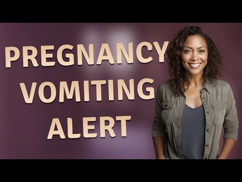 When Is Vomiting in Pregnancy a Medical Emergency?