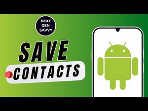HOW TO SAVE CONTACTS IN ANDROID