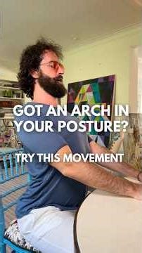 Got an Arch in Your Posture? Try This Movement