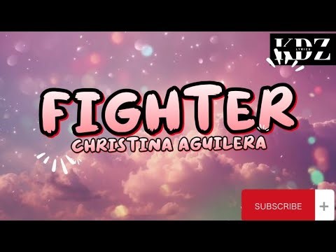 Christina Aguilera - Fighter (Lyrics)