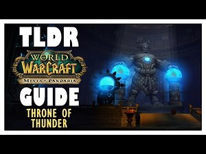 TLDR THRONE OF THUNDER Full Normal + Heroic Guide | MoP Classic
