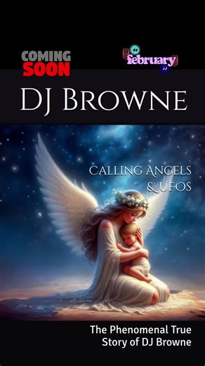 “Calling Angels and UFOs” Autobiographical paperback book available on Amazon and on Kndle. DJ Browne’s phenomenal true story out on 28th of February 2026.
