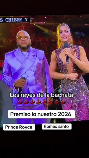 Los reyes de la bachata 💃🏽💃🏽💃🏽 Premios lo nuestro 2026 #princeroyce #romeosantos #premilonuestro #parati #bachata