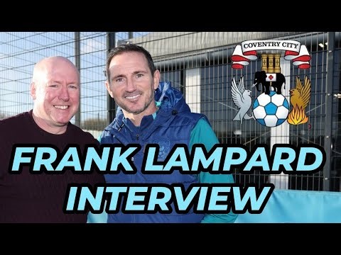 Frank Lampard tells me something special is brewing at Coventry City | EXCLUSIVE interview