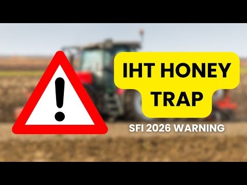 SFI 2026: The £2.5m Inheritance Tax "Honey Trap" (APR Warning)