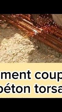 Comment couper fer à béton torsadé