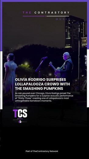 OLIVIA RODRIGO JOINS THE SMASHING PUMPKINS FOR SURPRISE LOLLAPALOOZAPERFORMANCE #thecontrastorymusic