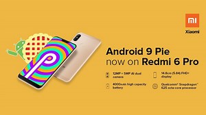 Redmi 6 Pro Android Pie-Based MIUI 10 Update Now Available