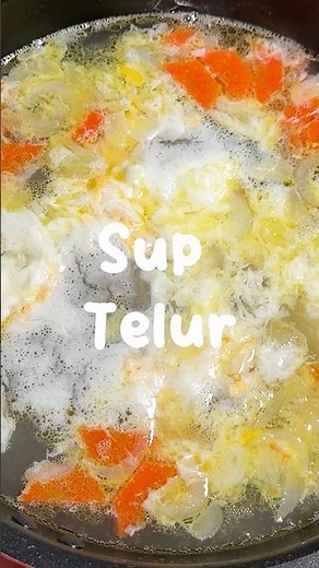 CARA MASAK SUP TELUR MUDAH DAN SEDAP