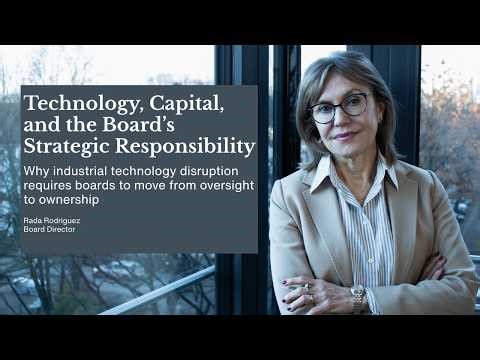 Technology, Capital, and the Board’s Strategic Responsibility