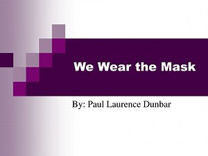 We Wear the Mask - SlideServe