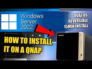 How to Install Windows Server 2022 on a QNAP NAS (not a VM)