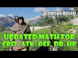 Updated Math Values for Crit Rate, Defense, Attack and Damage Reduction in Crimson Desert!