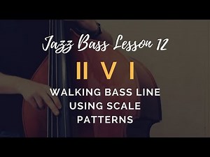 Jazz Bass Lesson #12 // Walking bass line using scale patterns